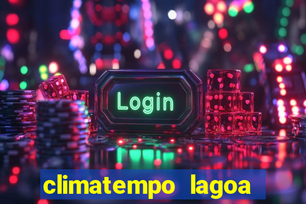 climatempo lagoa real bahia